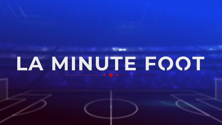 Replay LA MINUTE FOOT- Dimanche 07 Juillet 2024