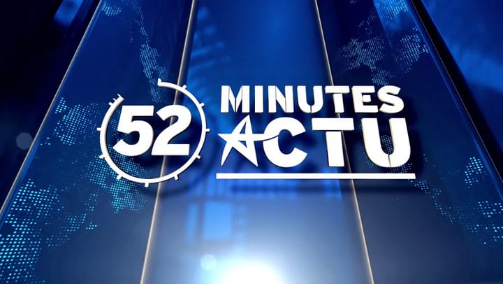 52 MINUTES ACTU - Mercredi 04 Juin 2025