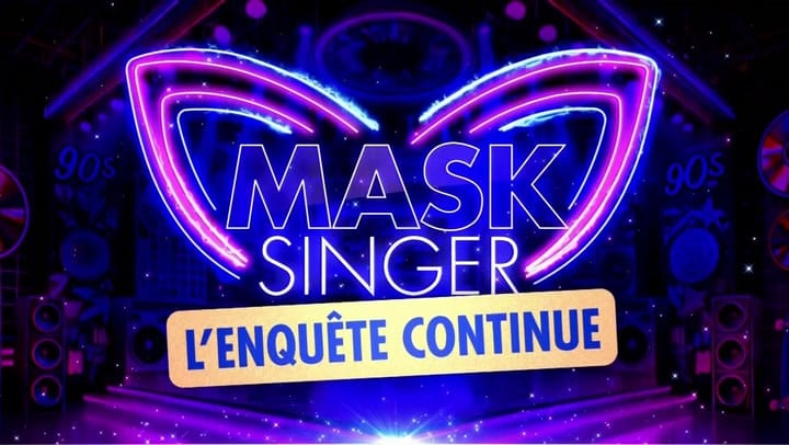 MASK SINGER, L'ENQUÊTE CONTINUE - Samedi 31 Mai 2025
