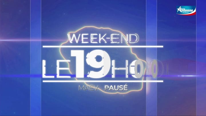 Replay LE 19H00 Week-End- Vendredi 18 Octobre 2024