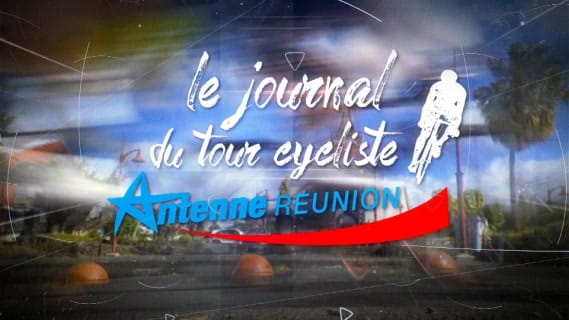 Replay LE JOURNAL DU TOUR CYCLISTE ANTENNE REUNION- Samedi 23 Septembre 2023